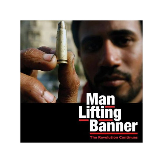 MAN LIFTING BANNER • The Revolution Continues • DoLP