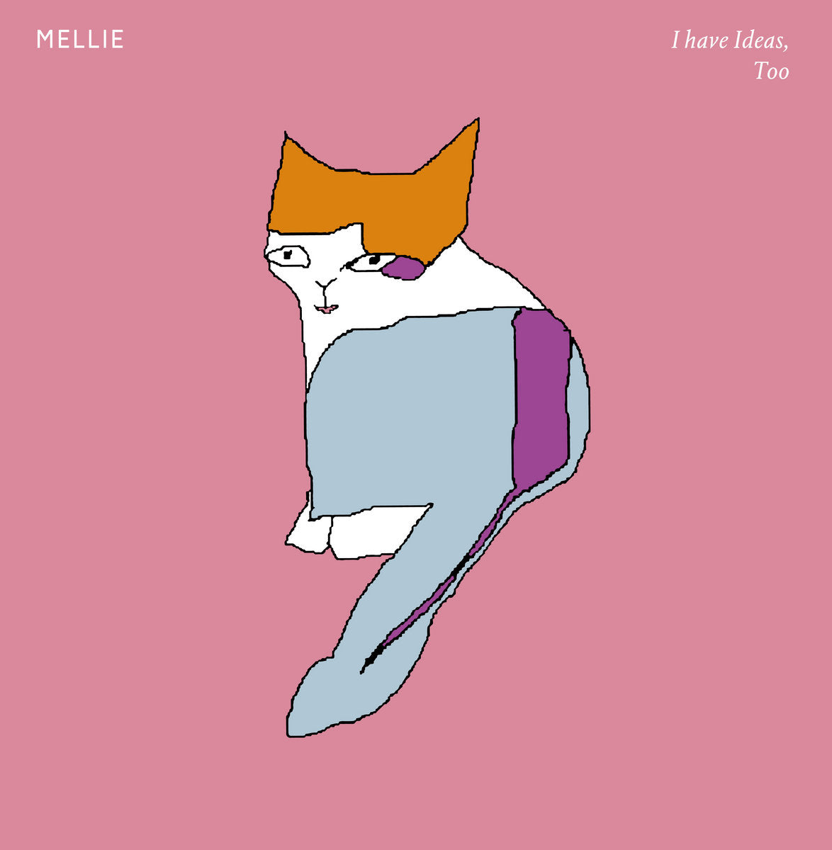 MELLIE • I Have Ideas, Too • LP