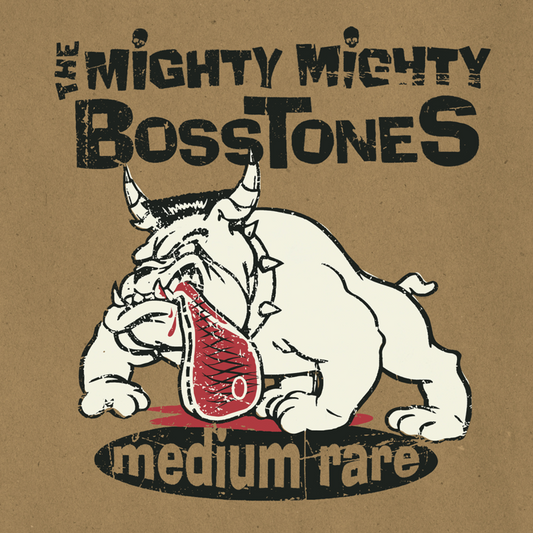 MIGHTY MIGHTY BOSSTONES • Medium Rare • LP • Pre-Order
