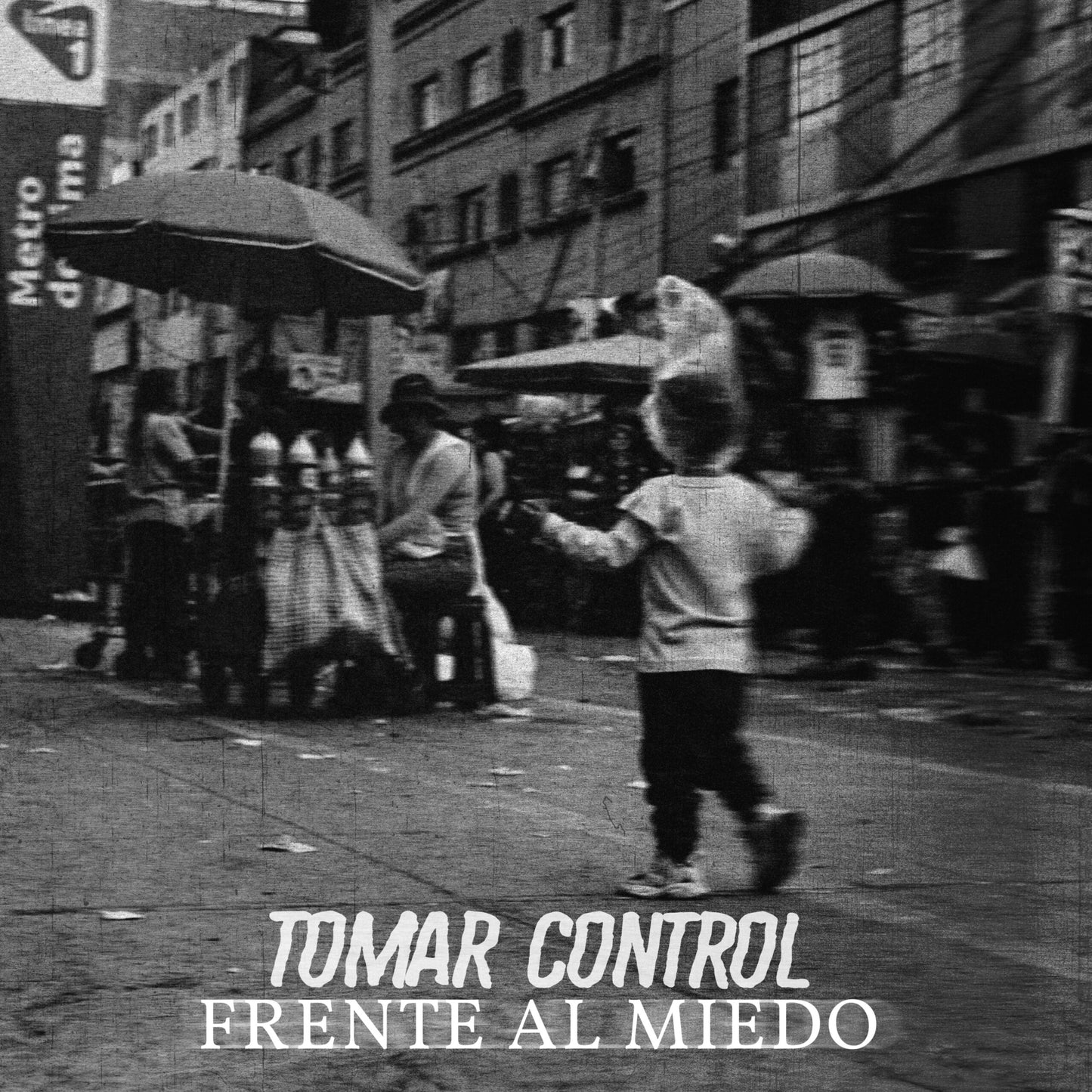 TOMAR CONTROL • Frente al miedo • LP