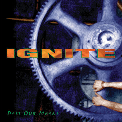 IGNITE • Past Our Means • LP