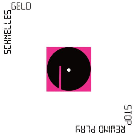 SCHNELLES GELD • Stop Rewind Play • LP