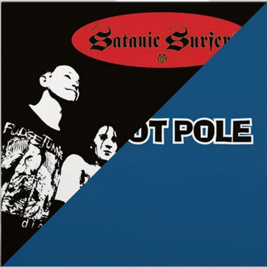 SATANIC SURFERS / TEN FOOT POLE • Split LP