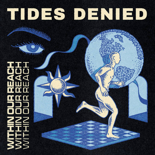 TIDES DENIED • Within Our Reach • 7"