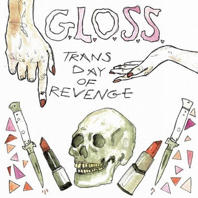 G.L.O.S.S. • Trans Day of Revenge • 7"