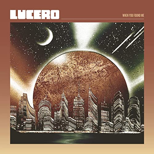 LUCERO • When You Found Me • LP