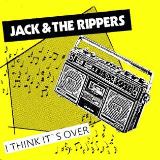 JACK & THE RIPPERS • I Think It's Over • LP