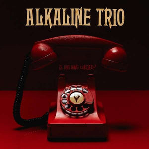 ALKALINE TRIO • Is This Thing Cursed? • LP (180g Vinyl)