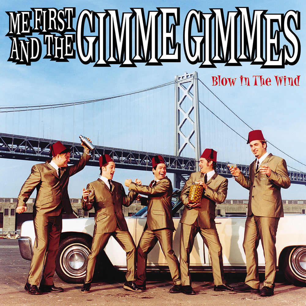 ME FIRST AND THE GIMME GIMMES • Blow In The Wind • LP