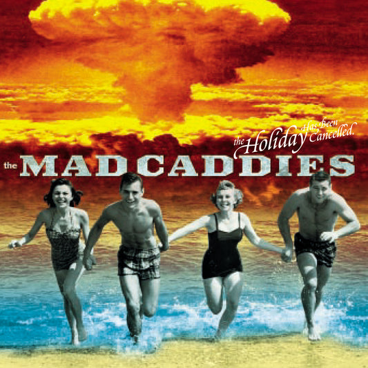 MAD CADDIES • The Holiday Has Been Cancelled (Reissue) • 10"