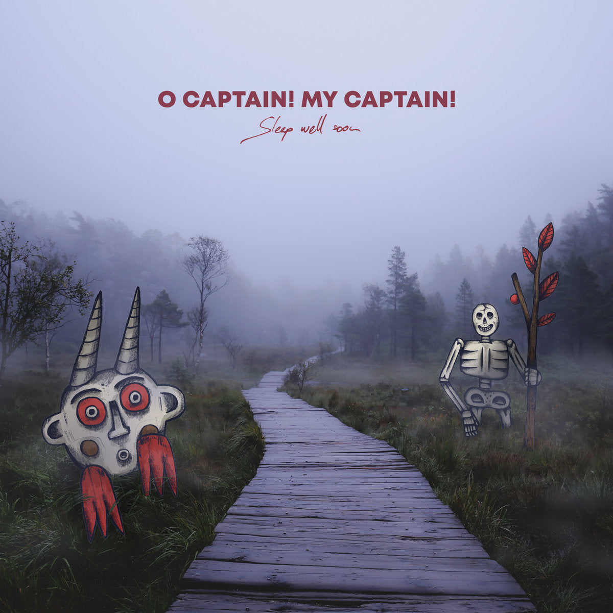 O CAPTAIN! MY CAPTAIN • Sleep Well Soon • LP
