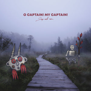 O CAPTAIN! MY CAPTAIN • Sleep Well Soon • LP