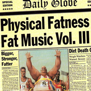 V/A • PHYSICAL FATNESS - FAT MUSIC III • LP