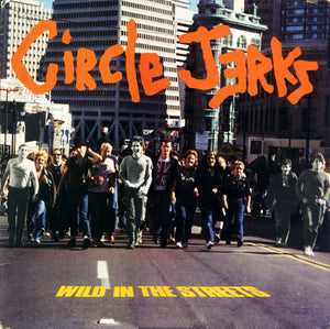 CIRCLE JERKS • Wild In The Streets (40th Anniversary Edition / Yellow) • LP