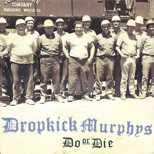 DROPKICK MURPHYS • Do Or Die • LP
