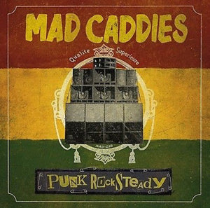 MAD CADDIES • Punk Rocksteady • LP