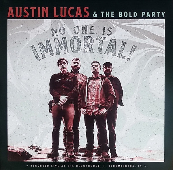 AUSTIN LUCAS AND THE BOLD PARTY • No One Is Immortal • LP