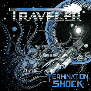 TRAVELER • Termination Shock • LP