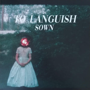 TO LANGUISH • Sown • LP