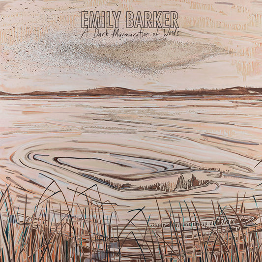 EMILY BARKER • A Dark Murmuration Of Words • LP