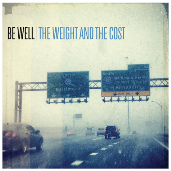 BE WELL • The Weight And The Cost  (US-Version) • LP