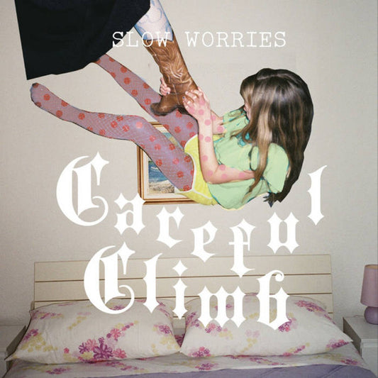 SLOW WORRIES • Careful Climb • LP