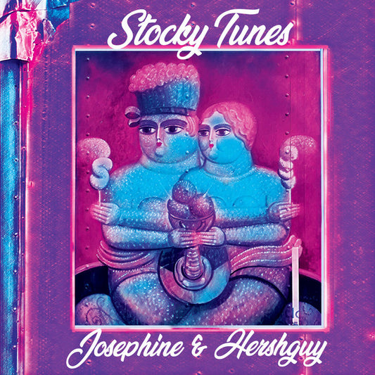 JOSEPHINE & HERSHGUY • Stocky Tunes • LP