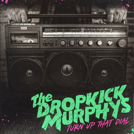 THE DROPKICK MURPHYS • Turn Up That Dial (black vinyl) • LP