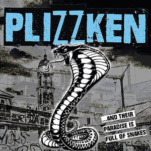 PLIZZKEN • ...And Their Paradise Is Full Of Snakes (Clear) • LP