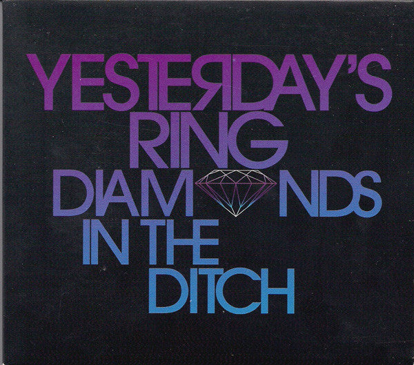YESTERDAY'S RING • Diamonds In The Ditch • DoLP