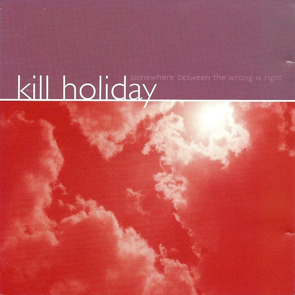 KILL HOLIDAY • Somewhere Between The Wrong Is Right (Purple) • LP
