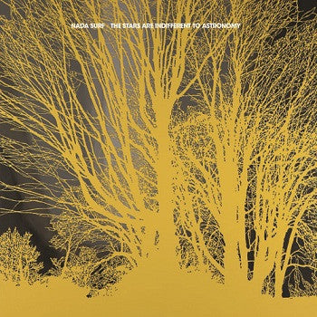NADA SURF • The Stars Are Indifferent To Astronomy • LP