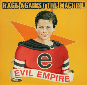 RAGE AGAINST THE MACHINE • Evil Empire  • LP