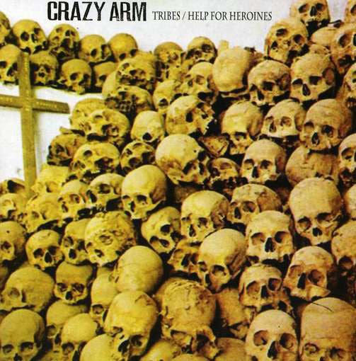 CRAZY ARM • Tribes / Help For Heroines • 7"