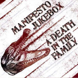 A DEATH IN THE FAMILY / MANIFESTO JUKEBOX  • Split LP • 2nd Hand