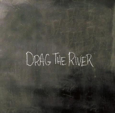 DRAG THE RIVER • s/t • LP