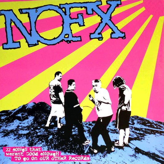 NOFX • 22 Songs That Weren't Good Enough To Go On Other Records • LP