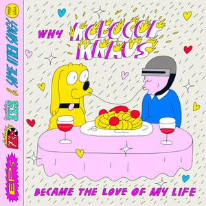 ROBOCOP KRAUS • Why Robocop Kraus Became The Love Of My Life • LP