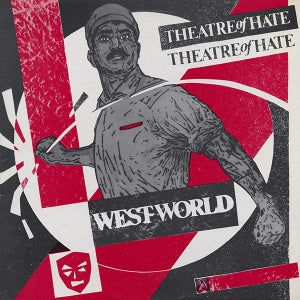 THEATRE OF HATE • Westworld (Reissue) • LP