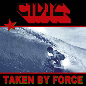 CIVIC • Taken By Force (Translucent Red) • LP