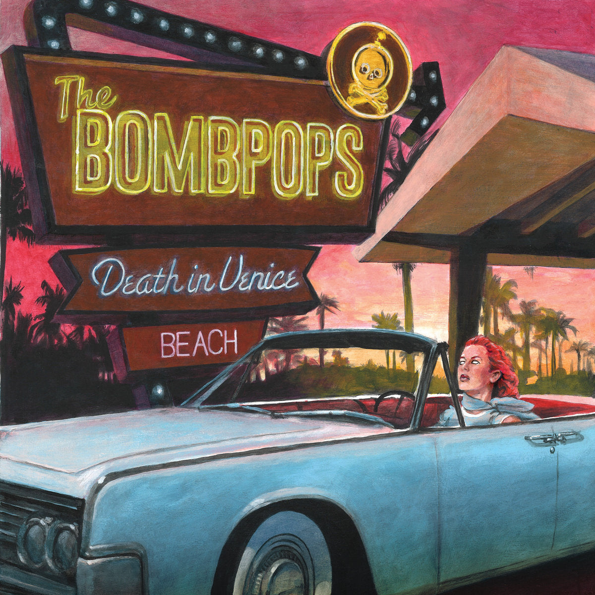 THE BOMBPOPS • Death In Venice Beach • LP