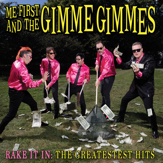 ME FIRST AND THE GIMME GIMMES • Rake It In: The Greatestest Hits • LP
