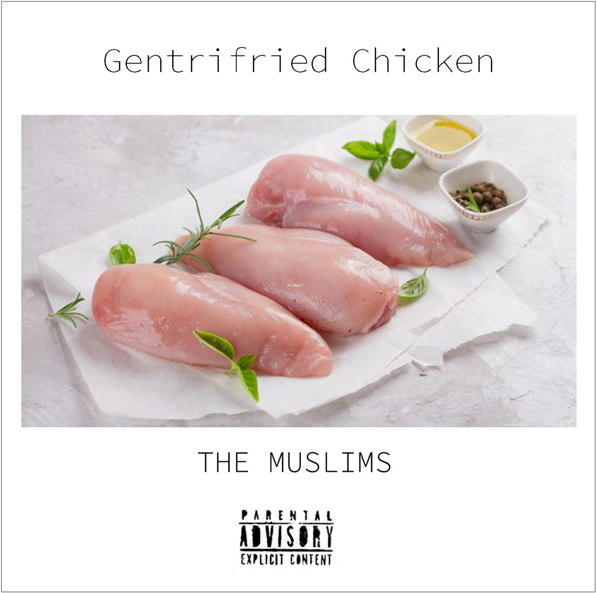 THE MUSLIMS • Gentrifried Chicken • LP