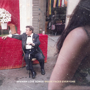 SPANISH LOVE SONGS • Brave Faces Everyone • LP