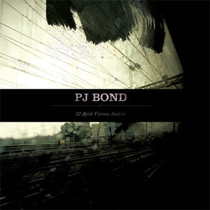 PJ BOND • 22-04-2010, Vienna Austria • LP