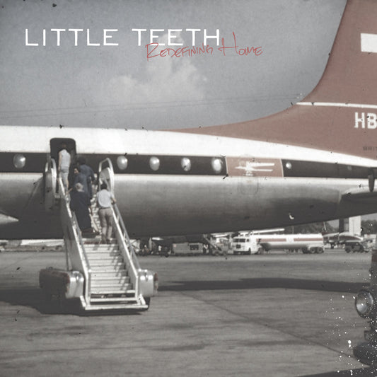 LITTLE TEETH • Redefining Home • LP