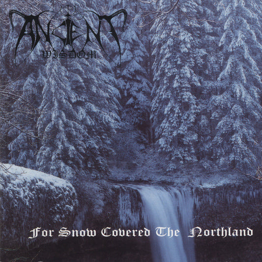 ANCIENT WISDOM • For Snow Covered the Northland • LP