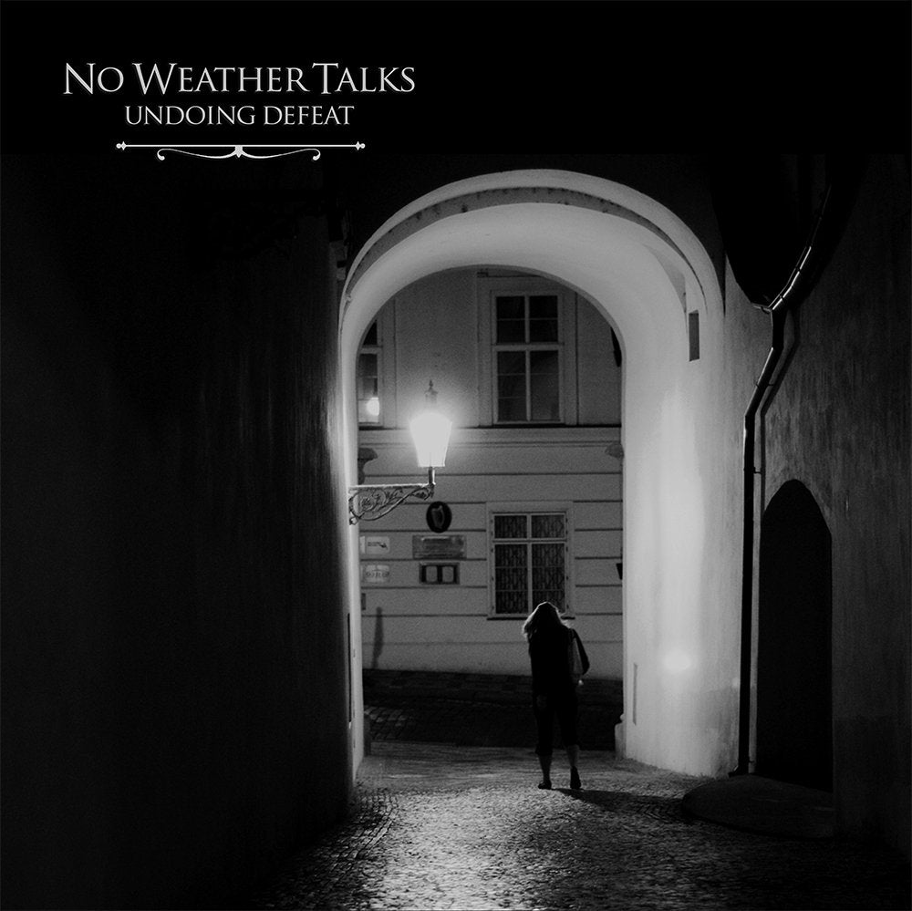 NO WEATHER TALKS • Undoing Defeat • LP