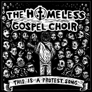 THE HOMELESS GOSPEL CHOIR • This Is A Protest Song • LP