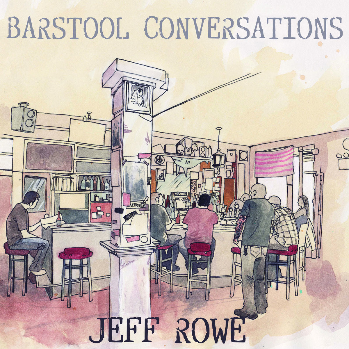 JEFF ROWE • Barstool Conversations • LP